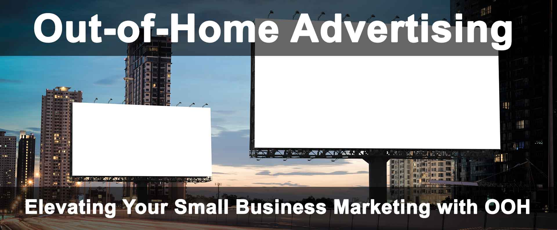 Elevating Your Small Business Marketing with OOH